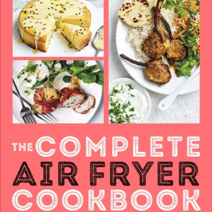 The Complete Air Fryer Cookbook: Over 100 Easy, Energy-efficient Recipes for Every Meal