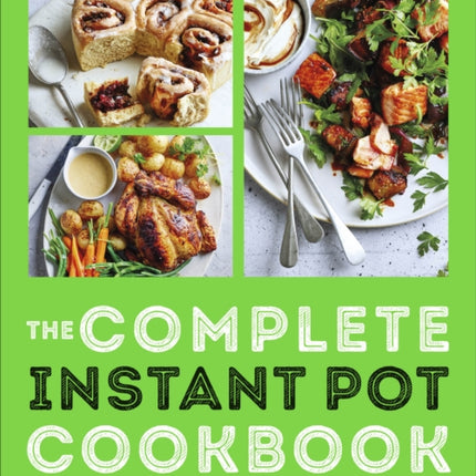 The Complete Instant Pot Cookbook