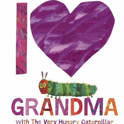 I Love Grandma with The Very Hungry Caterpillar