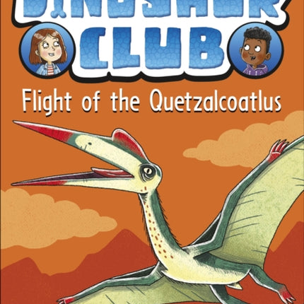 Dinosaur Club: Flight of the Quetzalcoatlus