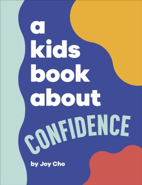 A Kids Book About Confidence