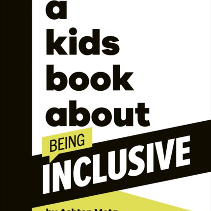 A Kids Book About Being Inclusive