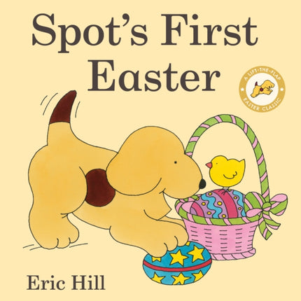 Spot's First Easter: A Lift-the-Flap Easter Classic