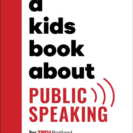 A Kids Book About Public Speaking