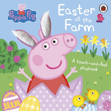 Peppa Pig: Easter at the Farm: A Touch-and-Feel Playbook