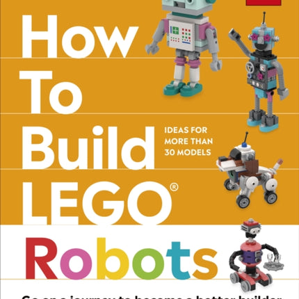 How to Build LEGO Robots