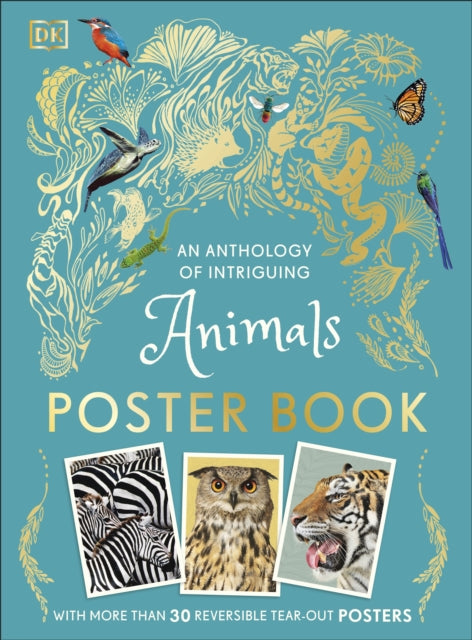 An Anthology of Intriguing Animals Poster Book: With More Than 30 Reversible Tear-Out Posters