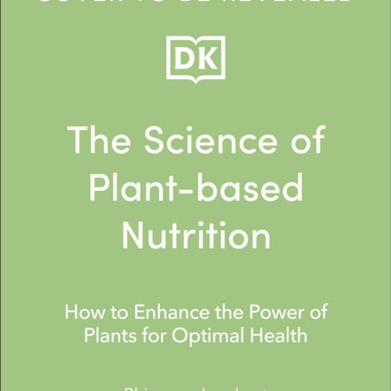 The Science of Plantbased Nutrition