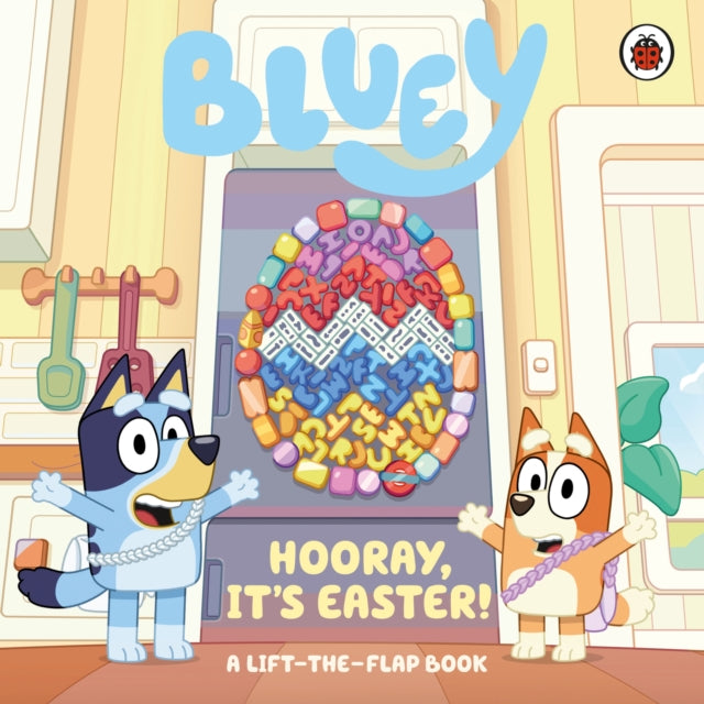 Bluey: Hooray, It’s Easter!: A Lift-the-Flap Book