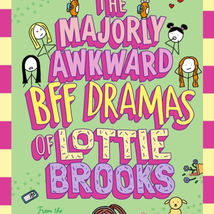 The Majorly Awkward BFF Dramas of Lottie Brooks