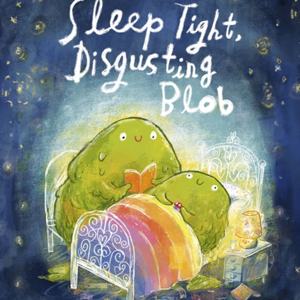 Sleep Tight Disgusting Blob