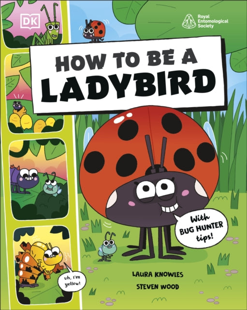 How to be a Ladybird in association with the