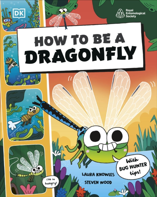 How to be a Dragonfly in association with the Royal Entomological Society
