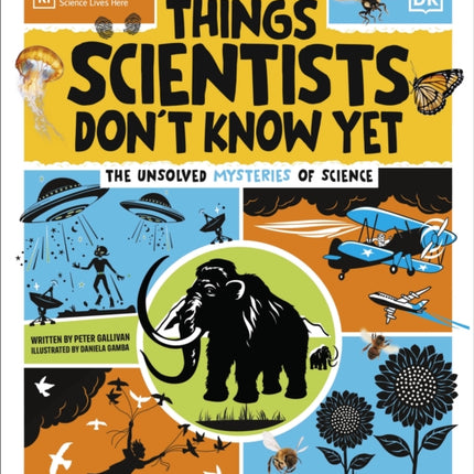 Things Scientists Dont Know Yet