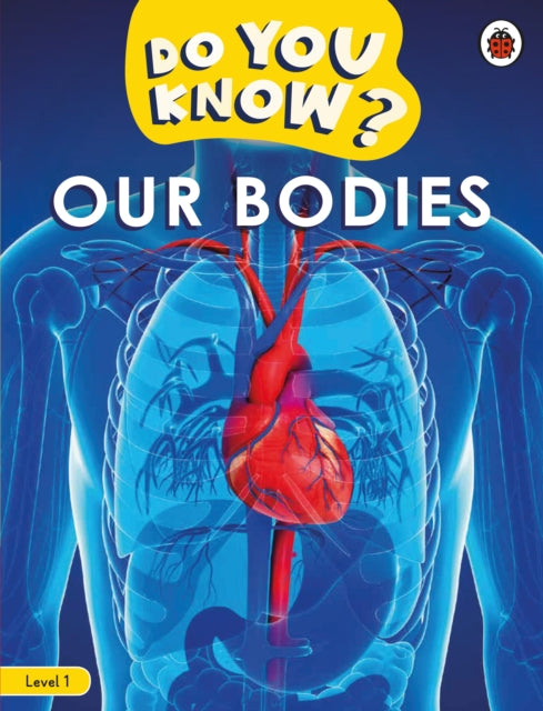 Do You Know Level 1  Our Bodies