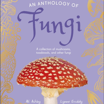 An Anthology of Fungi