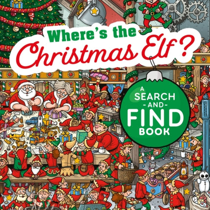 Wheres the Christmas Elf A Festive SearchandFind Book