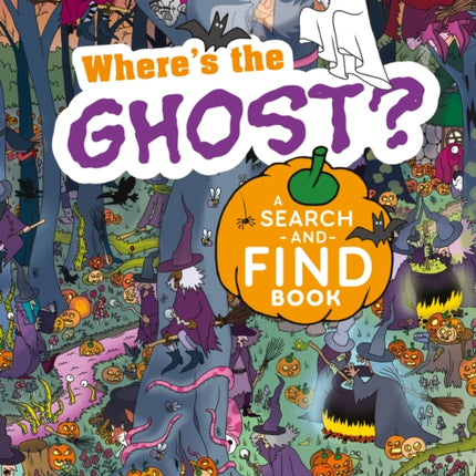 Wheres the Ghost A Spooky SearchandFind Book