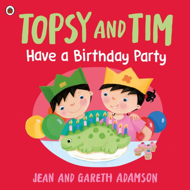 Topsy and Tim Have a Birthday Party