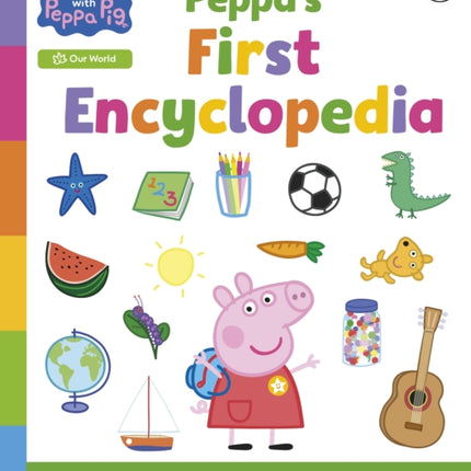 Learn with Peppa Peppas First Encyclopedia