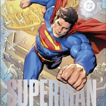 Superman The Ultimate Guide The Man of Steel New