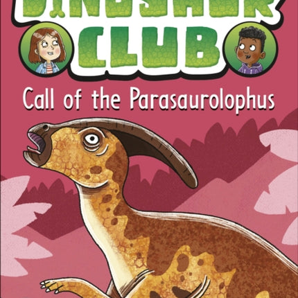 Dinosaur Club Call of the Parasaurolophus