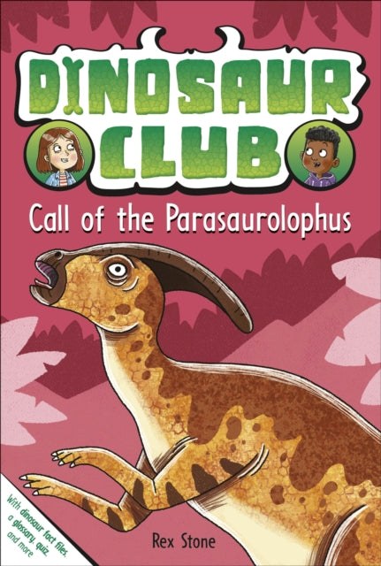 Dinosaur Club Call of the Parasaurolophus