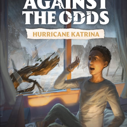 Against the Odds Hurricane Katrina