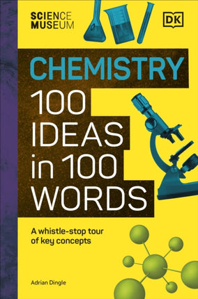 The Science Museum Chemistry 100 Ideas in 100