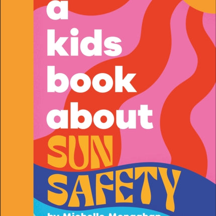 A Kids Book About Sun Safety