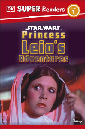 DK Super Readers Level 1 Star Wars Princess Leias Adventures