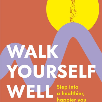 Walk Yourself Well