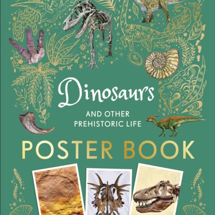 Dinosaurs and Other Prehistoric Life Poster Book