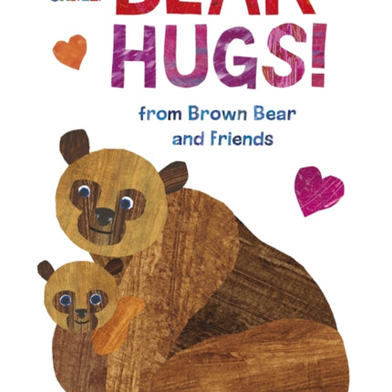 Bear Hugs from Brown Bear and Friends