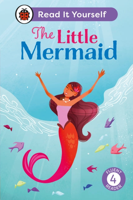 The Little Mermaid Read It Yourself  Level 4 Fluent Reader