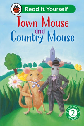 Town Mouse and Country Mouse  Read It Yourself  Level 2 Developing Reader
