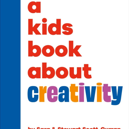 A Kids Book About Creativity