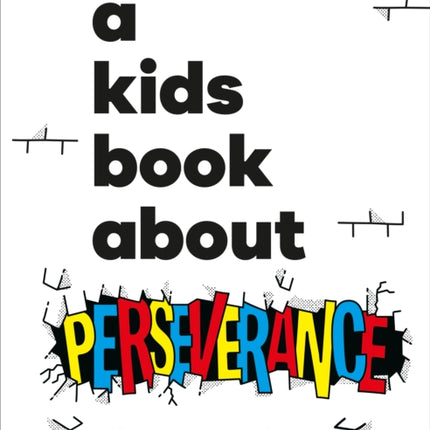 A Kids Book About Perseverance