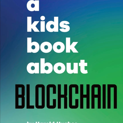 A Kids Book About Blockchain