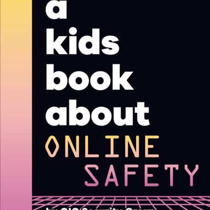 A Kids Book About Online Safety