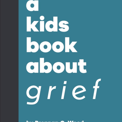 A Kids Book About Grief
