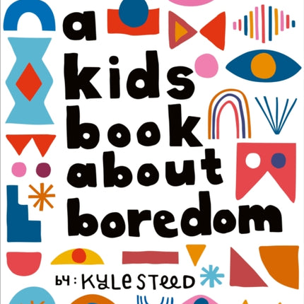A Kids Book About Boredom
