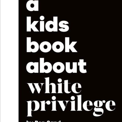A Kids Book About White Privilege