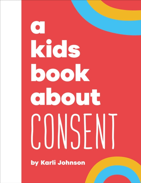 A Kids Book About Consent