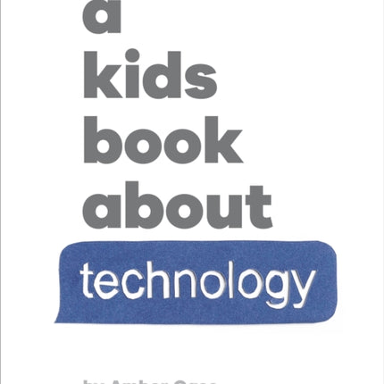 A Kids Book About Technology
