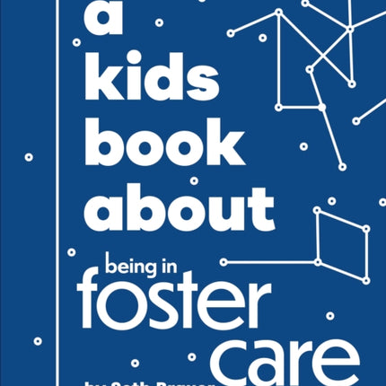 A Kids Book About Being in Foster Care