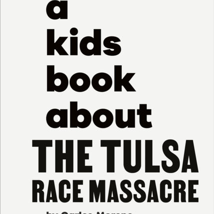 A Kids Book About The Tulsa Race Massacre