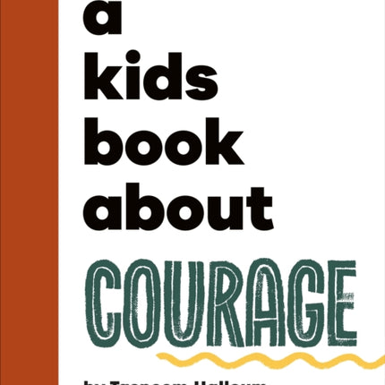 A Kids Book About Courage