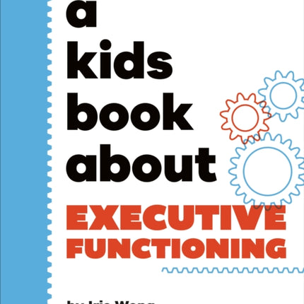 A Kids Book About Executive Functioning