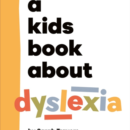 A Kids Book About Dyslexia